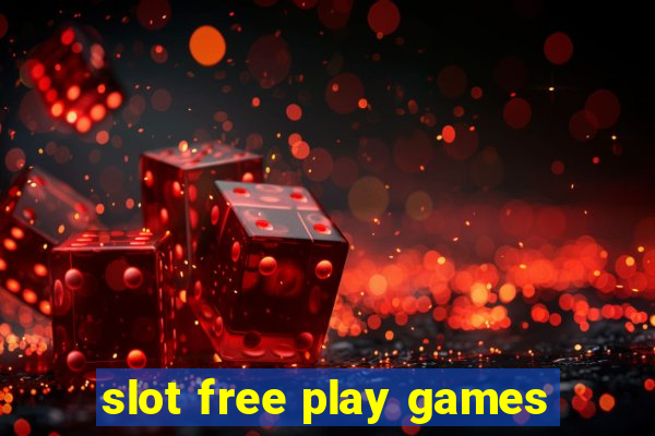 slot free play games