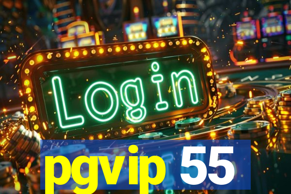 pgvip 55