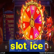 slot ice