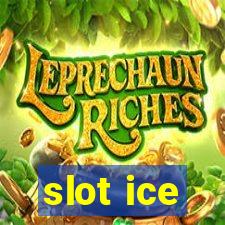 slot ice