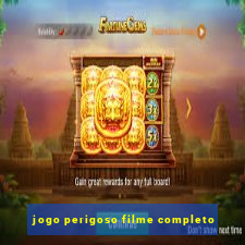 jogo perigoso filme completo