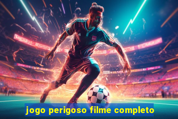 jogo perigoso filme completo