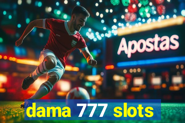 dama 777 slots