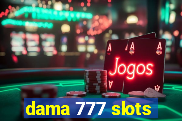 dama 777 slots