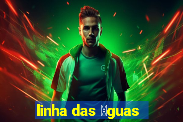 linha das 谩guas