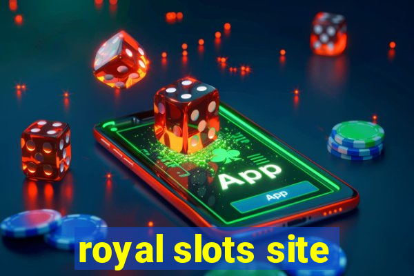 royal slots site