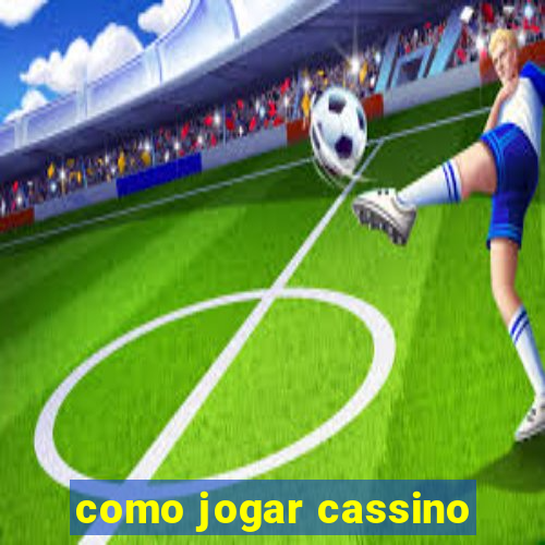 como jogar cassino