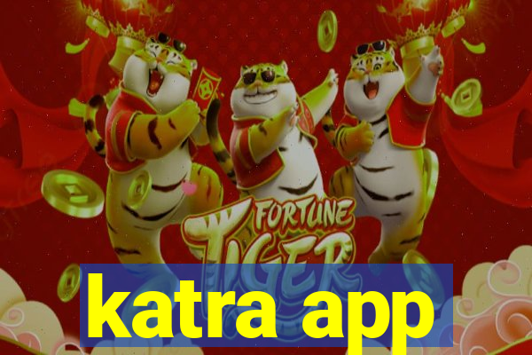 katra app