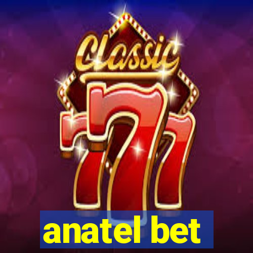 anatel bet