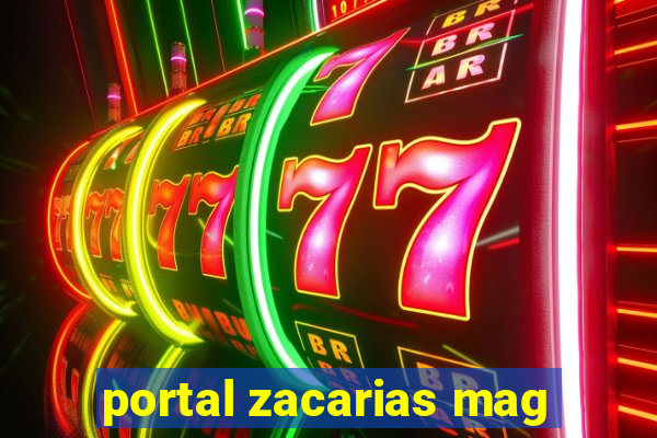 portal zacarias mag