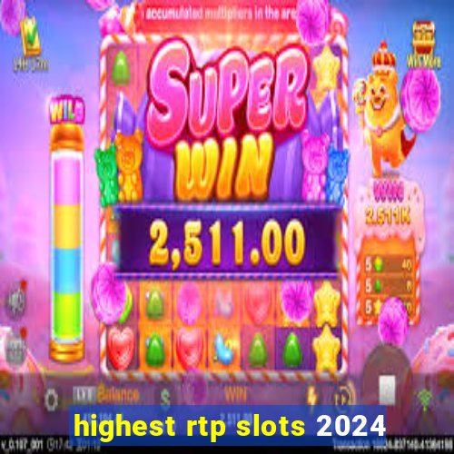 highest rtp slots 2024