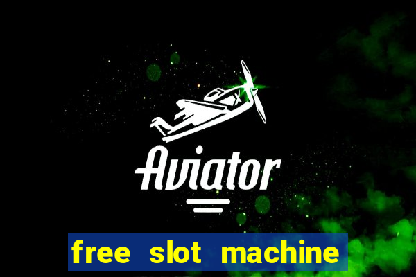 free slot machine on line