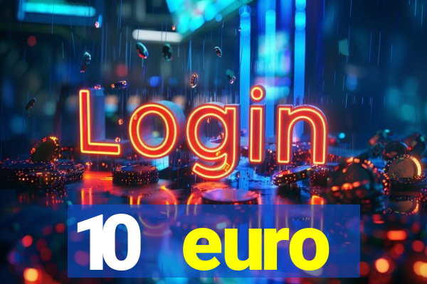 10 euro startguthaben ohne einzahlung casino