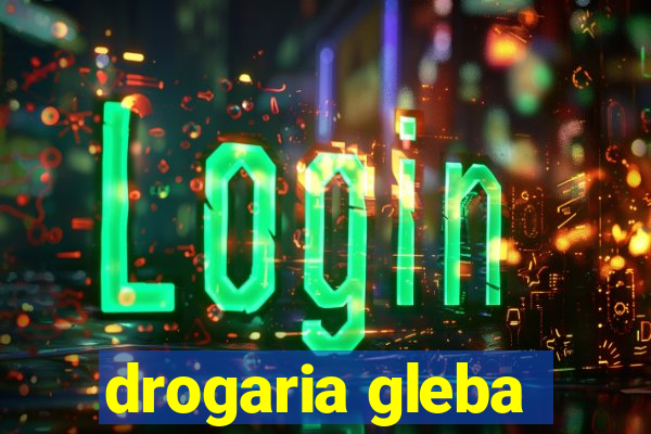 drogaria gleba