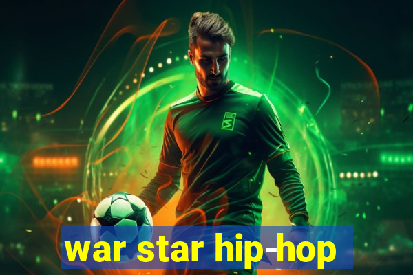 war star hip-hop