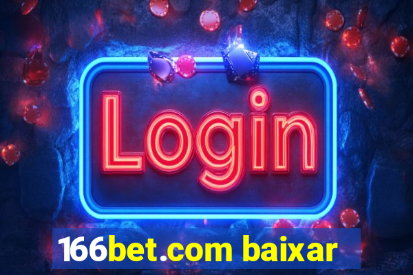 166bet.com baixar