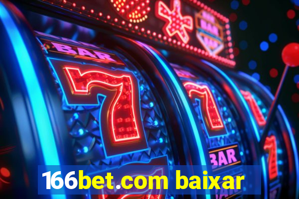 166bet.com baixar