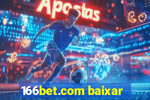 166bet.com baixar