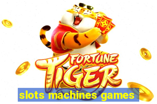 slots machines games