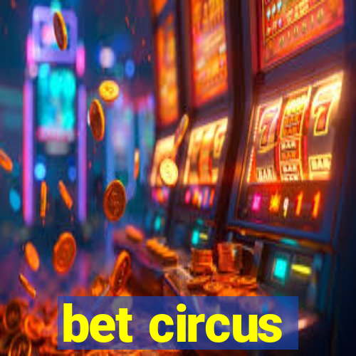 bet circus