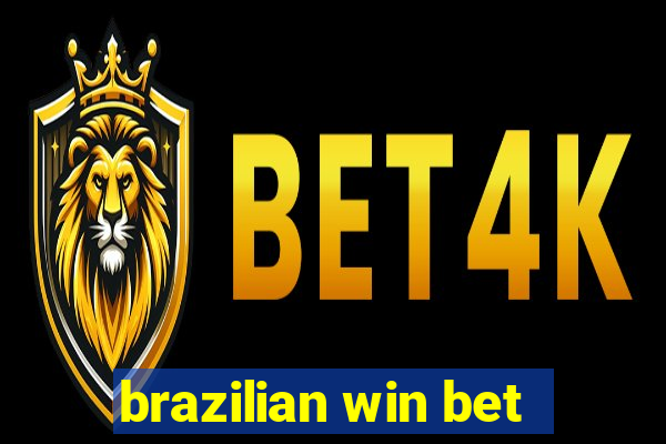 brazilian win bet