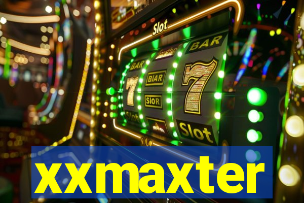 xxmaxter