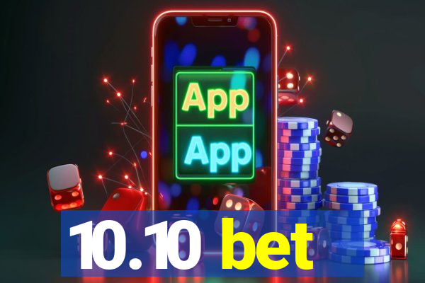 10.10 bet