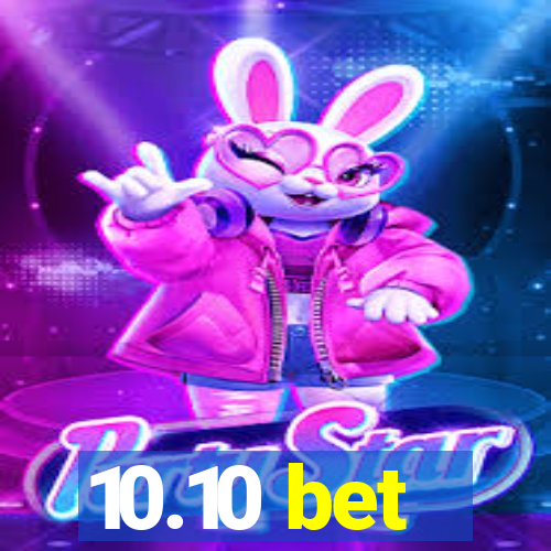 10.10 bet