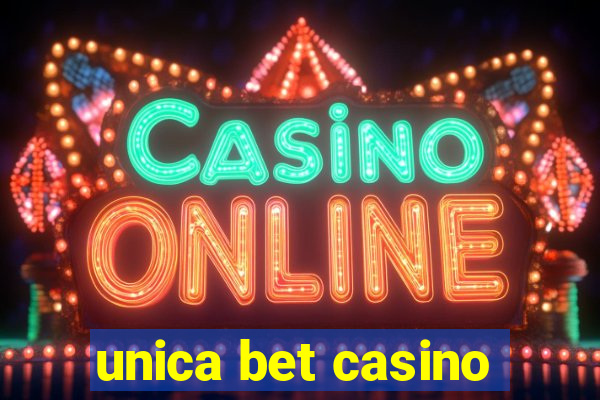 unica bet casino