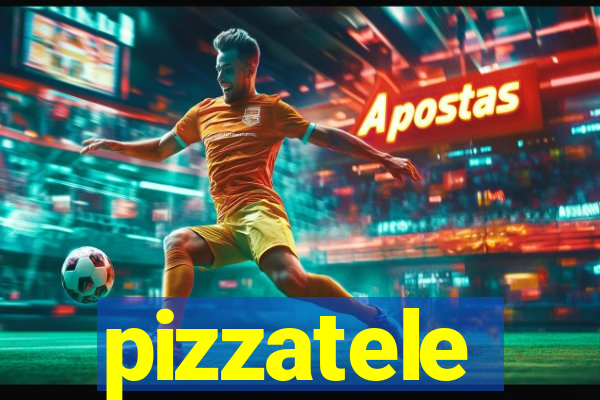 pizzatele