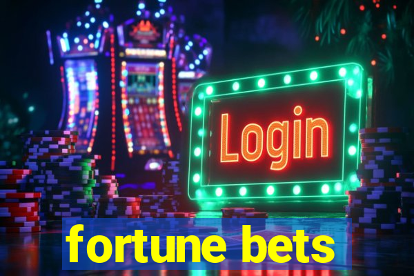 fortune bets