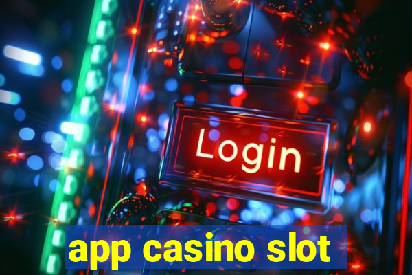 app casino slot