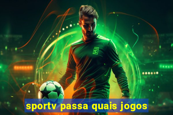 sportv passa quais jogos