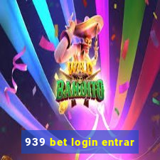 939 bet login entrar