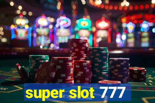 super slot 777