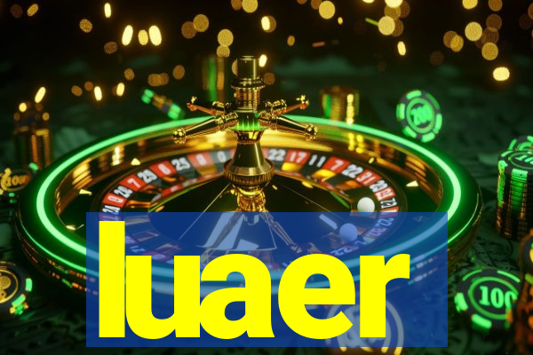 luaer