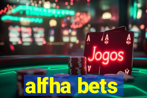 alfha bets