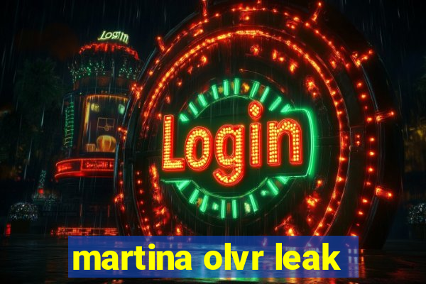 martina olvr leak