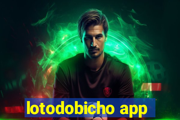 lotodobicho app