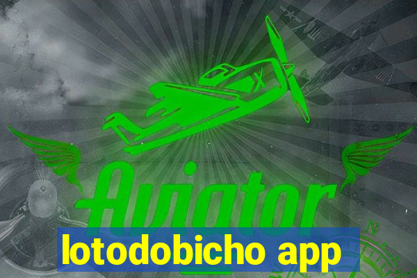 lotodobicho app