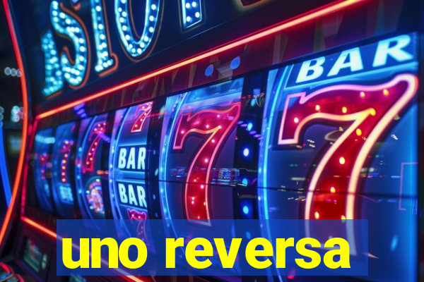 uno reversa