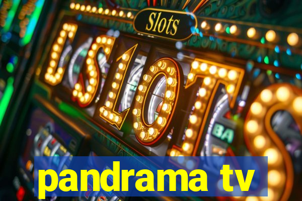 pandrama tv