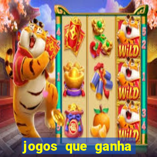 jogos que ganha dinheiro real