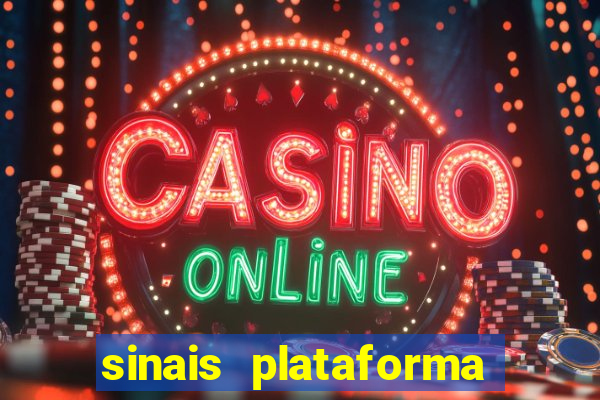 sinais plataforma de jogos