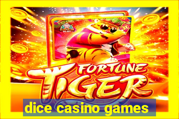 dice casino games