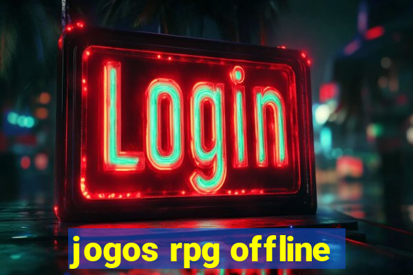 jogos rpg offline