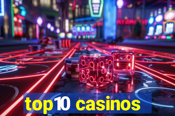 top10 casinos