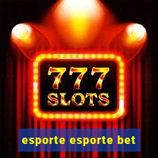 esporte esporte bet