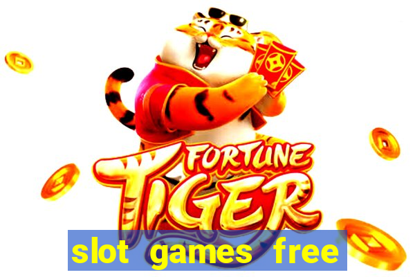 slot games free with bonus