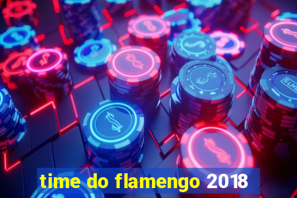 time do flamengo 2018